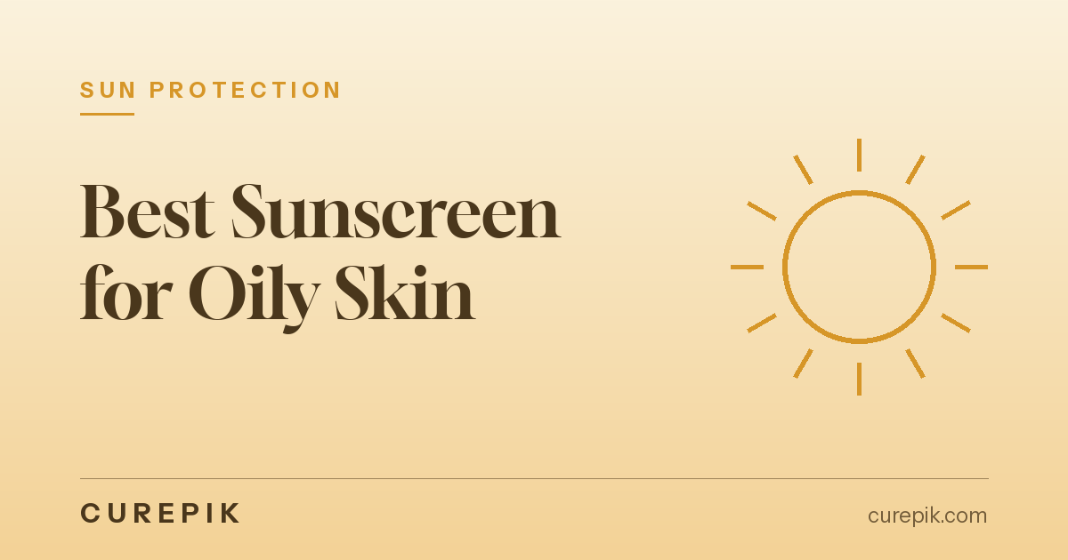 Best Sunscreen for Oily & Acne-Prone Skin in India (SPF 50+)